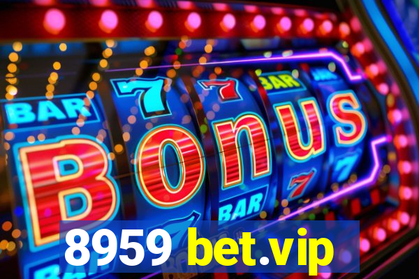 8959 bet.vip